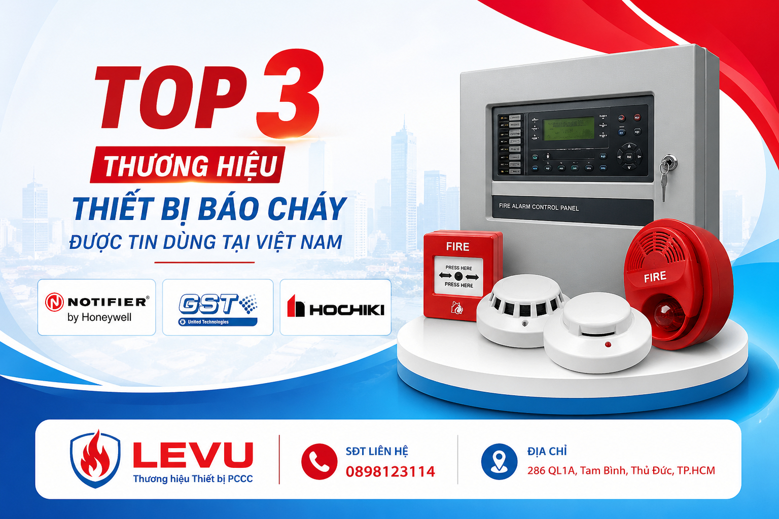 Top 3 thương hiệu thiết bị báo cháy được tin dùng tại Việt Nam